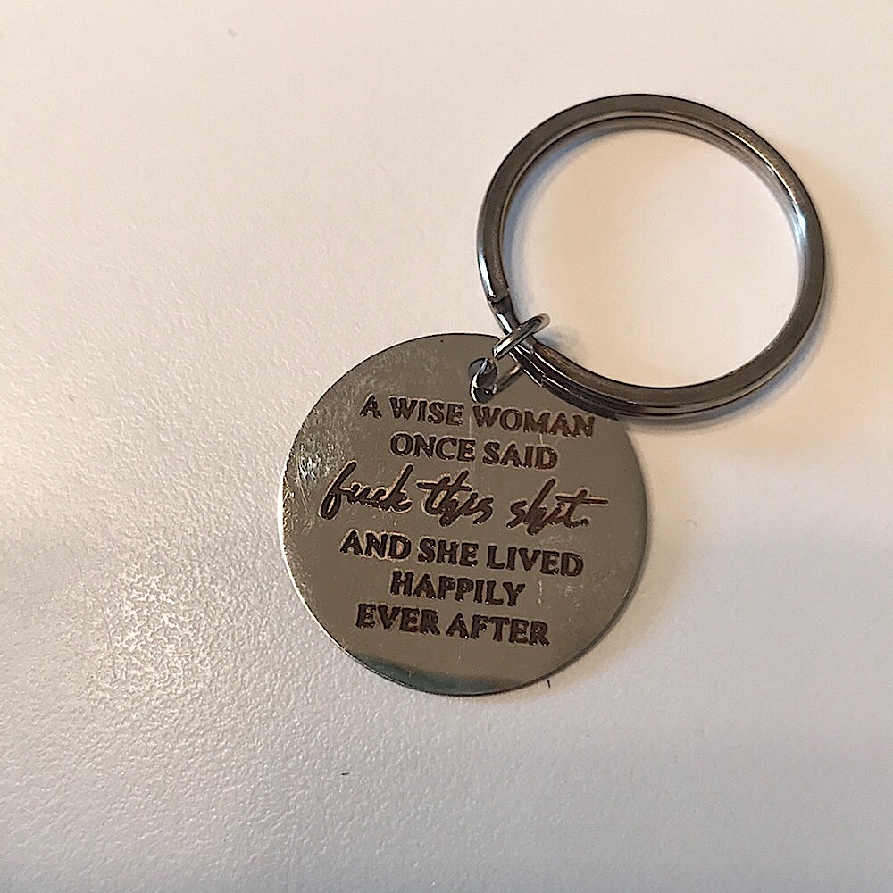 Wise Woman Happily Ever After Keychain